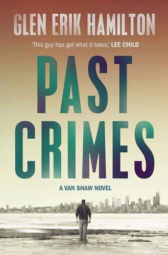 Past Crimes                                                                                                                                           <br><span class="capt-avtor"> By:Hamilton, Glen Erik                               </span><br><span class="capt-pari">Дин. :699</span>